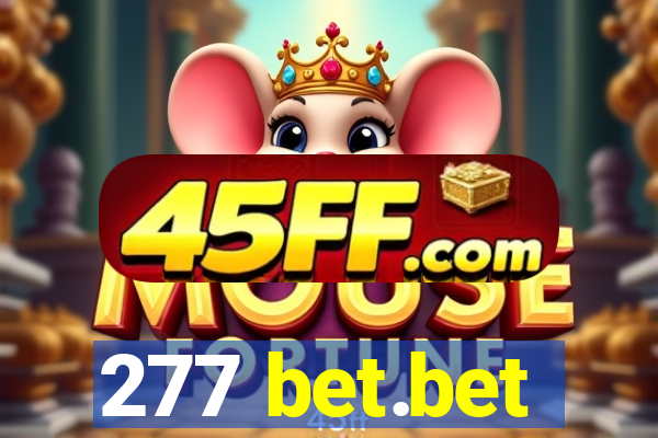 277 bet.bet